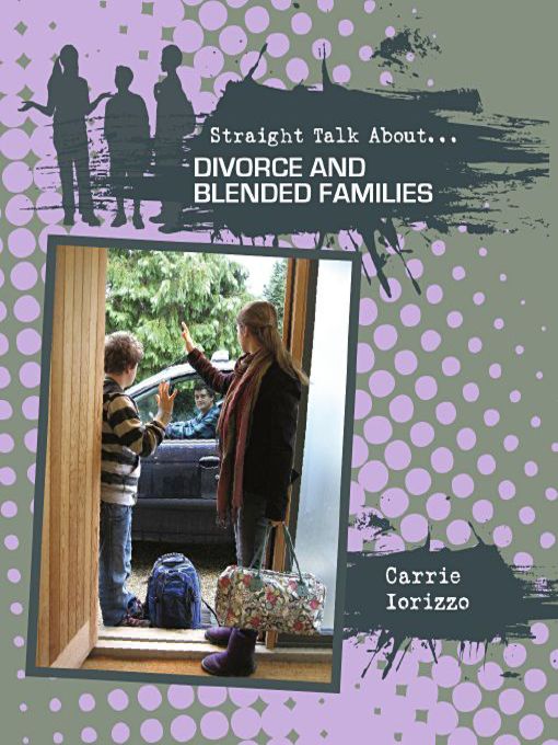 Title details for Divorce and Blended Families by Carrie Iorizzo - Available